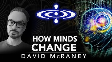 David McRaney - How Minds Change | Elevating Consciousness Podcast  #18