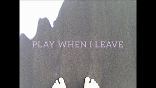 Alwin Kamil - Play When I Leave (lyric video)