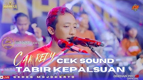 CEK SOUND MAHESA-MUSIC ( TABIR KEPALSUAN CAK REDY ) FEAT DHEHAN-PRO LIVE GEDEG MOJOKERTO