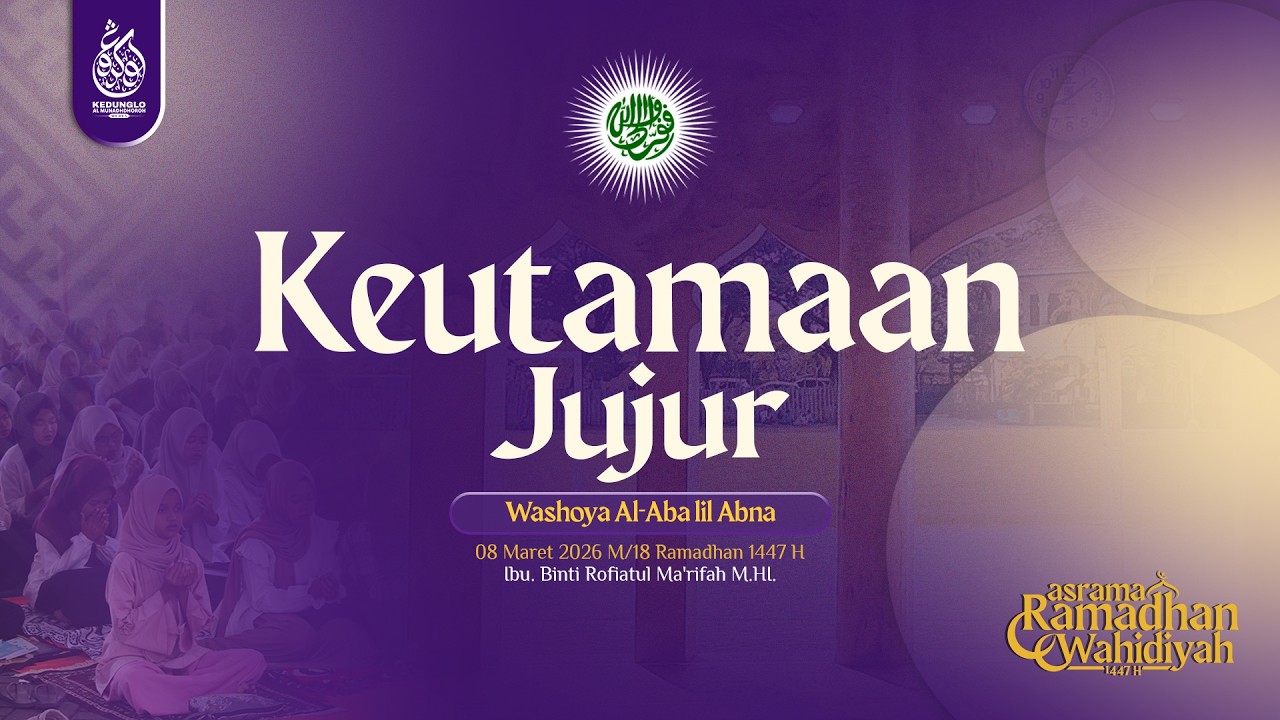 MATERI ASROMWA 1447 H | Keutamaan Jujur