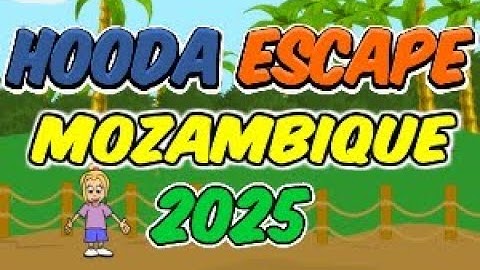 Hooda Escape Mozambique 2025 - Walkthrough / Hints / Cheats