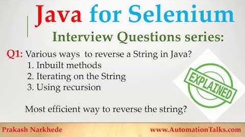 Java Interview Questions for Selenium Q1 - Various ways to reverse String using Java (recursion)