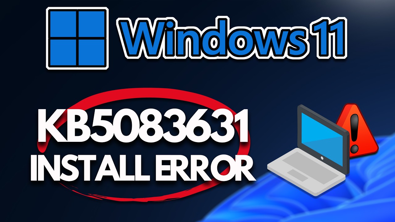 KB5083631 Update Not Installing Error Code 0x80070005/0x80240008