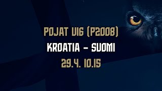 Pojat U16 (2008) | Kroatia - Suomi | 29.4. 11.15