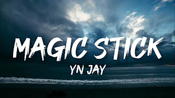 YN Jay - Magic Stick (Lyrics)