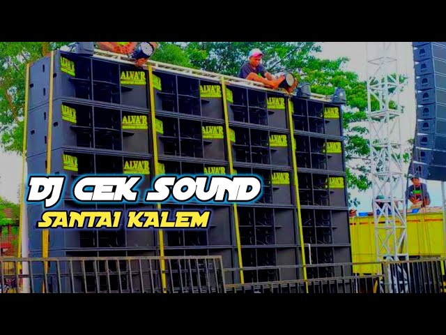 DJ COCOK BUAT CEK SOUND MID LOW SUB KALEM BASS EMPUK CLARITY dj slow bass class=