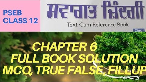 Chapter 6 PSEB Class 12 Welcome Life  |Important Question Answers |McQ|True False|Paragraph