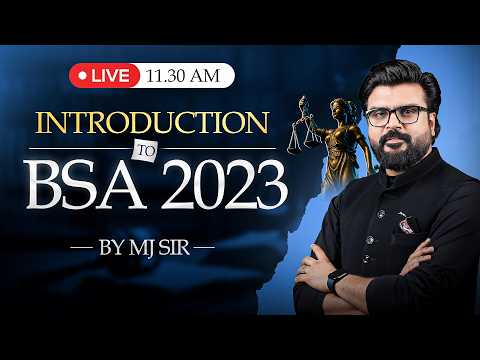 Introduction to BSA, 2023 | Explained By MJ Sir #live #judiciary