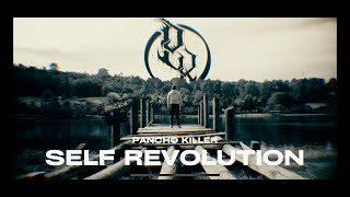Pancho Killer - Self Revolution (Official Music Video)