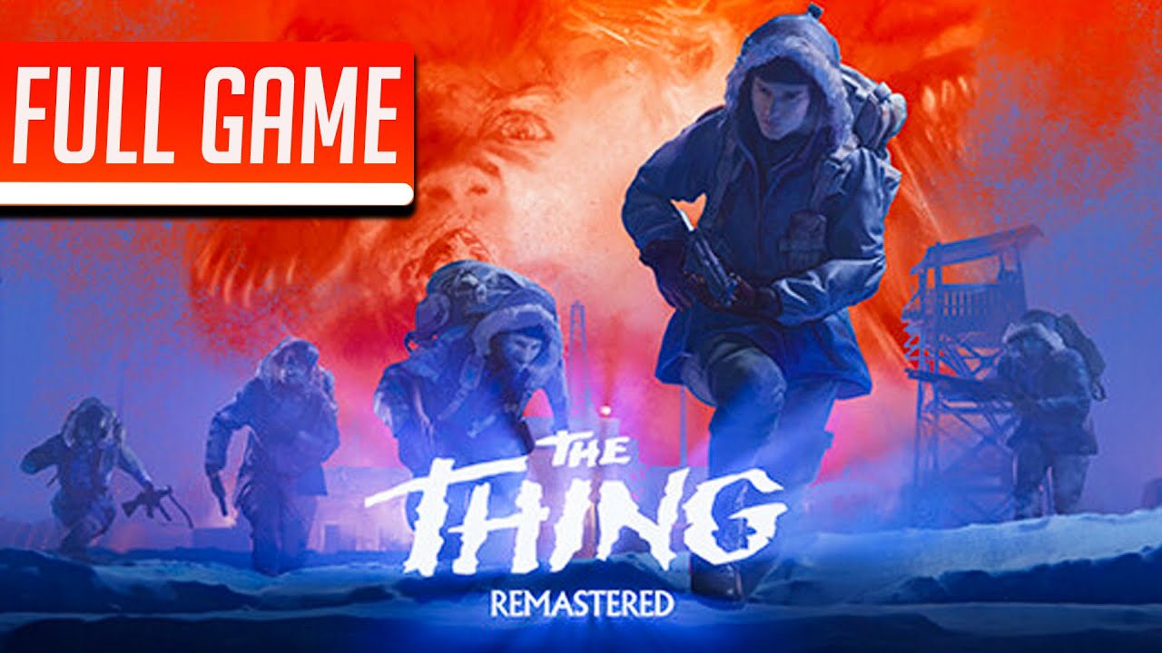 The Thing Remastered | 4K Full Game No Commentary - YouTube