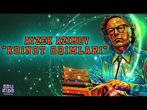 Video: Isaak Asimov dunyoga qanday hissa qo'shdi?