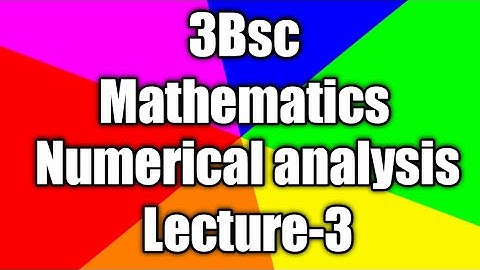 3 Bsc mathematics Numerical analysis semester-6