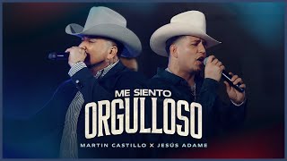 Martin Castillo \& Jesús Adame - Me Siento Orgulloso (En Vivo)