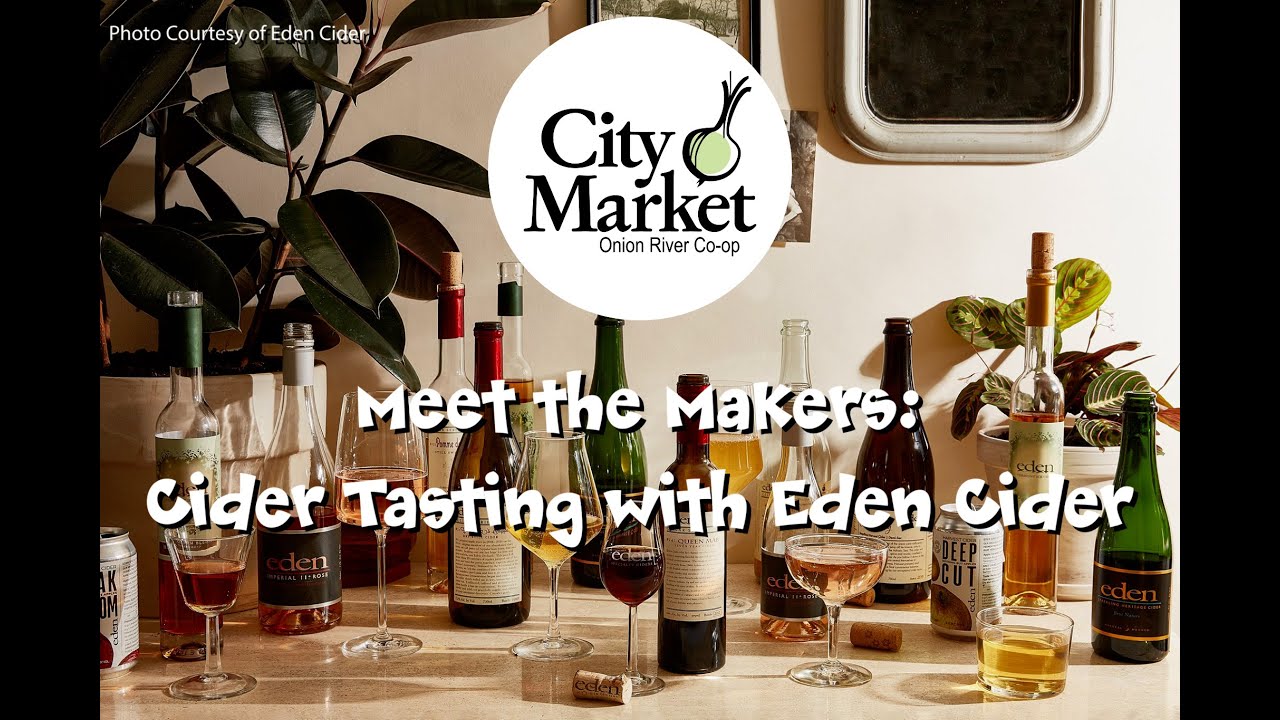 Meet the Makers Livestream Cider Tasting with Eden Ciders YouTube