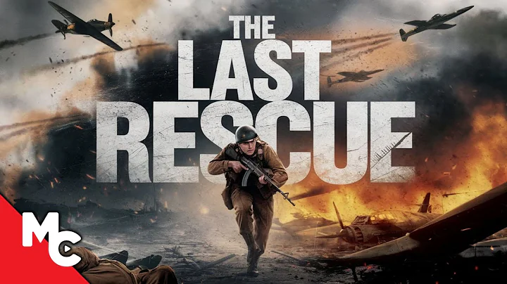 The Last Rescue | Full War Action Drama Movie | WW2