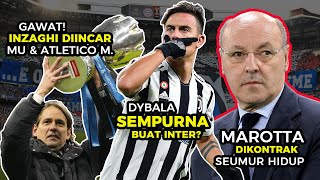 Berita Inter Milan Terbaru Hari Ini: INZAGHI Diincar Klub Lain | DYBALA ke Inter? | Kontrak MAROTTA