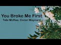 Tate McRae, Conor Maynard - You Broke Me First (Lyrics)