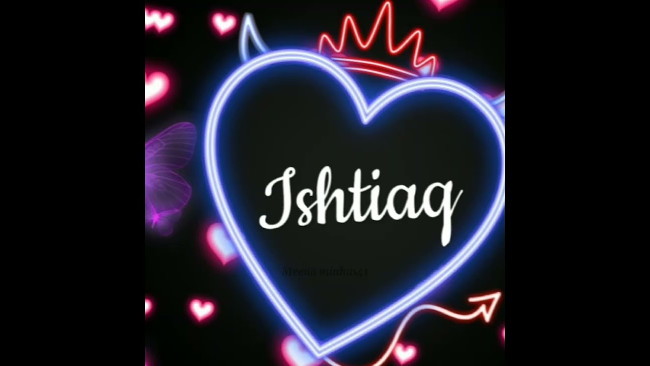 Ishtiaq name whatsapp status || dpz || wallpaper #dpz #wallpaper #shorts  #whatsappstatus #namestatus - YouTube