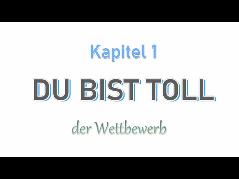 DU BIST TOLL -Der Gauklerkids Wettbewerb- Kapitel 1