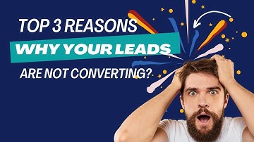 Why your leads are not converting?