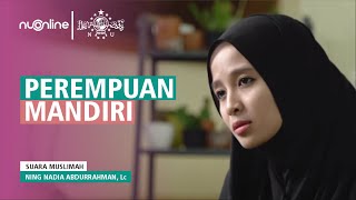 Sayyidah Khadijah & Zainab Istri Rasulullah: Wanita Mandiri dalam Islam - Ning Nadia Abdurrahman, Lc