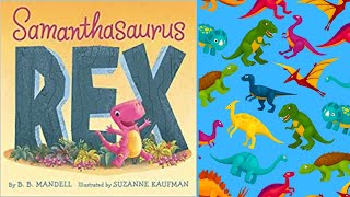 Kids Books Read Aloudsamanthasaurus Rex