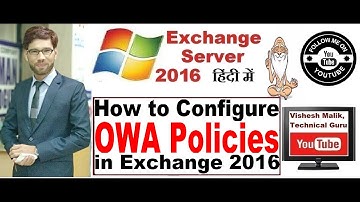 How to Configure OWA Policies in Exchange Server 2016