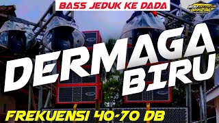 DJ DERMAGA BIRU TRAP BASS OVERPOWER‼️ SPESIAL BASS JEDUK