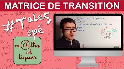Dresser une matrice de transition - Terminale S