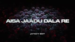 AISA JAADU DALA RE | BOLLYTECH | JAYWAVY EDIT