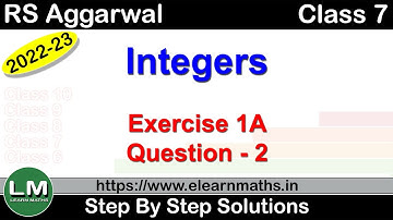 Integers | Class 7 Exercise 1A Question 2 | RS Aggarwal | Learn Maths