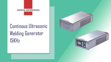 15khz Continues Ultrasonic welding Generator