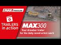 Max300  the drawbar trailer for your daily construction work