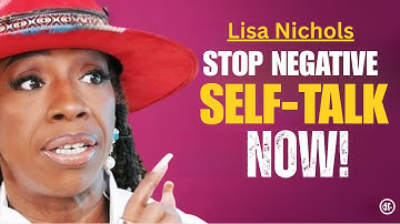 How to Stop Negative Self-Talk and Build Unshakable Confidence || Lisa Nichols