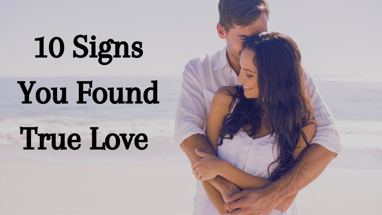 10 Signs You Found True Love YouTube
