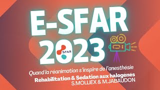 Quand la réanimation s’inspire de l’anesthésie: Réhabilitation &amp; Sédation aux halogénés - eSFAR 2023