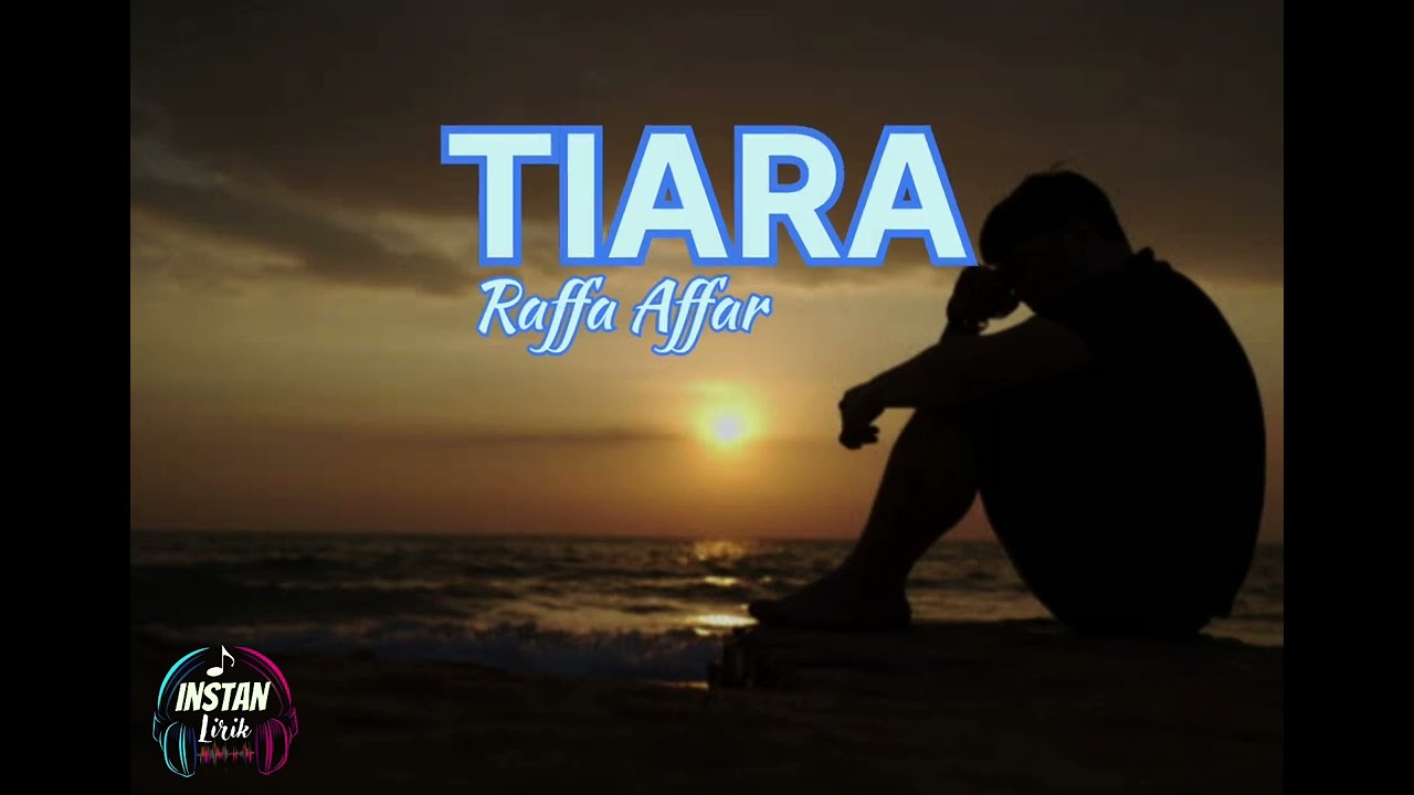 Raffa Affar - Tiara (Dipopulerkan Oleh Kris) (Cover & Lirik)