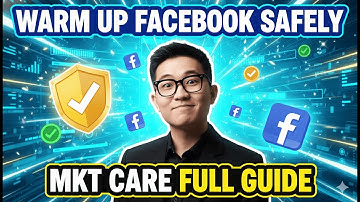 How to Warm Up Facebook Accounts SAFELY – Full MKT Care Automation Guide