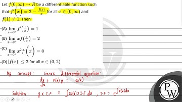 Letf(0,∞)→R be a differentiable function such thatf