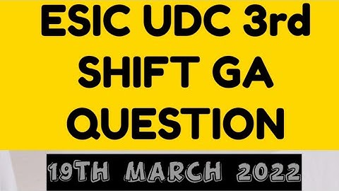ESIC UDC 3rd SHIFT GA-GK QUESTION       #ESICUDC#ESIC#ESICUDC2022#