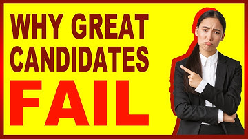 Why GREAT CANDIDATES FAIL In The Job Interview Process
