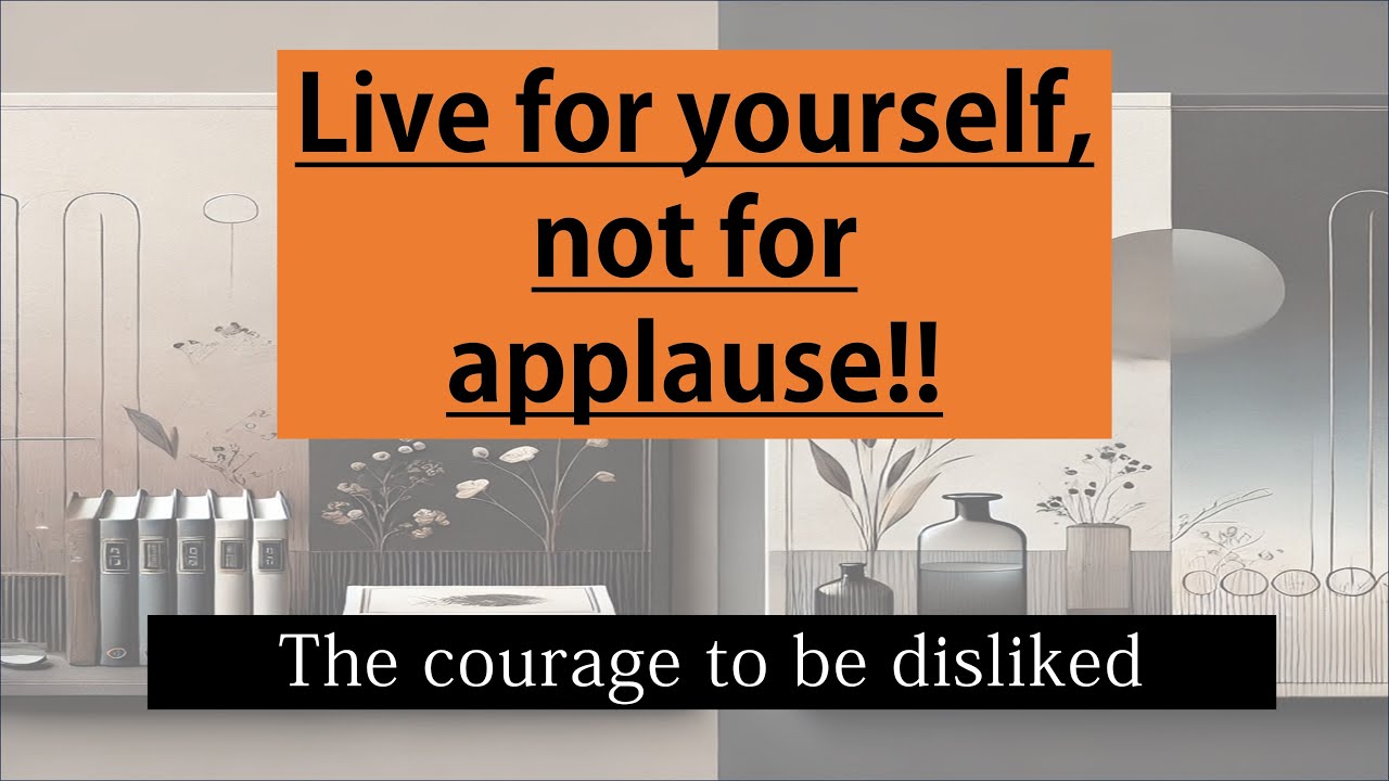 The courage to be disliked || Book summary - YouTube