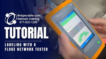 Fluke Network Tester Example of how to label during Testing Data Cabling | BridgeCable.com Training