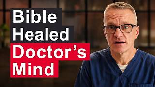 Neurosurgeon says Scripture Helped Heal His Mind