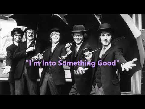 I’m Into Something Good      Herman’s Hermits   +   lyrics