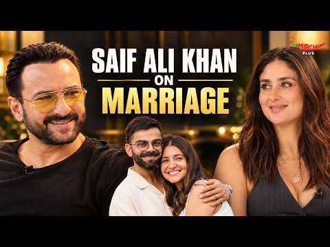 Saif Ali Khan on Relationships, Virat Kohli & Anushka Sharma | Kareena Kapoor Khan | Mirchi Plus