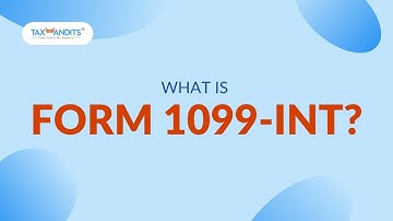 What Is Form 1099-INT: Interest Income?