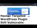 Hacker Targeting WordPress Plugin Patchstack, Wordfence, and WPScan Falsely Claimed Was Secured