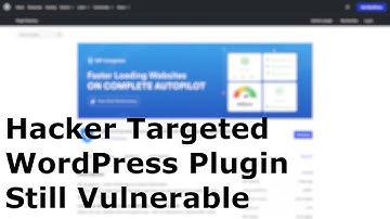 Hacker Targeting WordPress Plugin Patchstack, Wordfence, and WPScan Falsely Claimed Was Secured