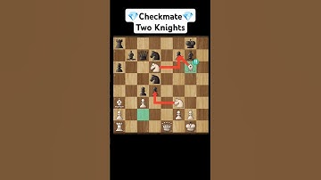 💎Checkmate💎Two Knights #brilliant #sacrifice #chesss #chessgame #chess #chesspuzzlebishop #chesscom